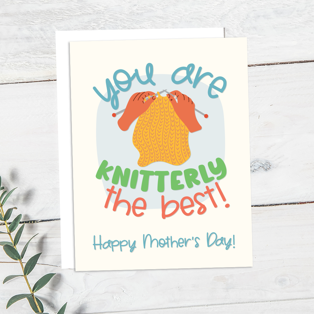 Knitterly the Best! (Happy Mother's Day!)